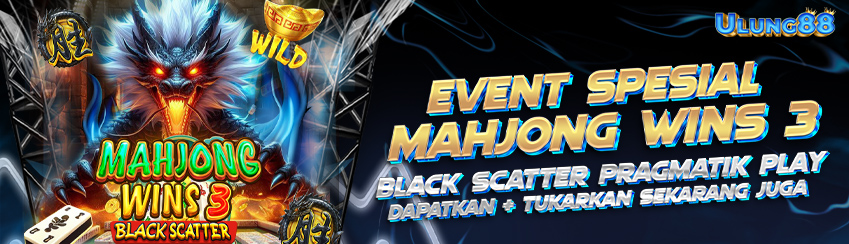 BONUS EVENT SCATTER HITAM MAHJONG WINS 3 BANYAK HADIAHNYA