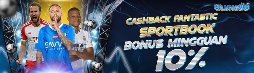 CASHBACK MINGGUAN SPORTBOOK UP TO 10%